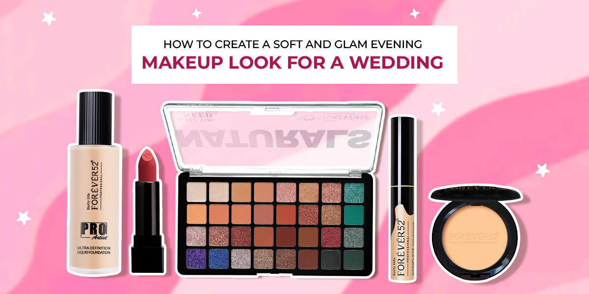 How to Create a Soft and Glam Evening Makeup Look for a Wedding